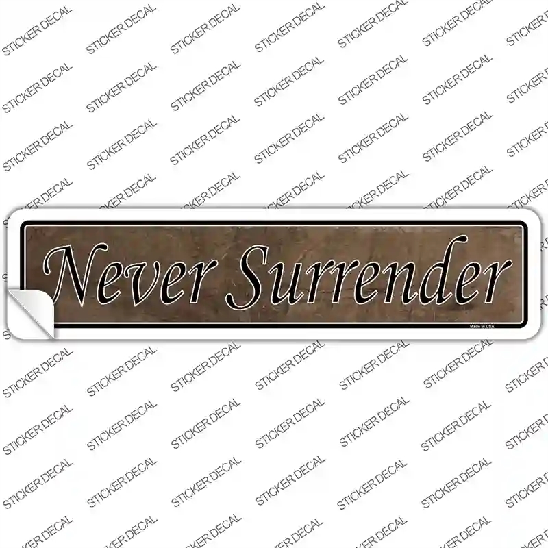 K-003s-XL Never Surrender Novelty Narrow Sticker Decal, Extra Large