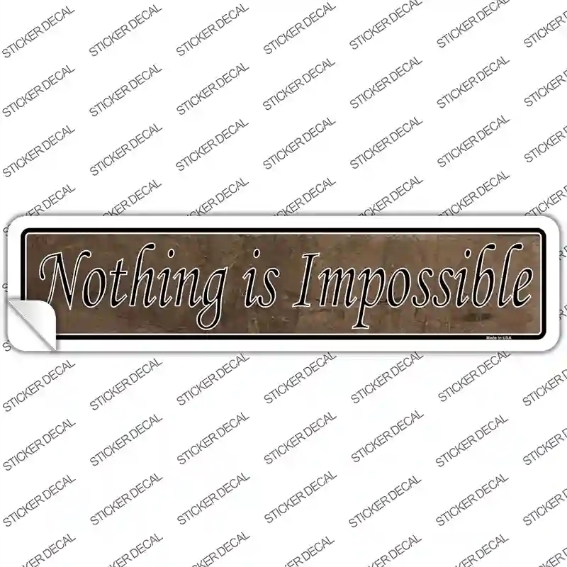 K-005s-L Nothing is Impossible Novelty Narrow Sticker Decal, Large