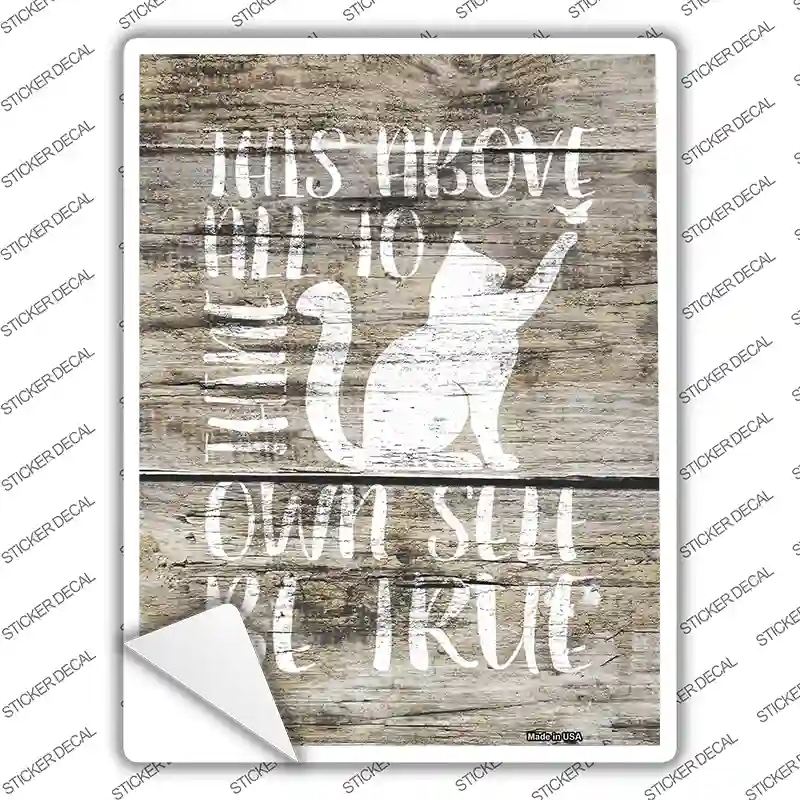 P-2647s-S Own Self Be True Novelty Rectangular Sticker Decal, Small