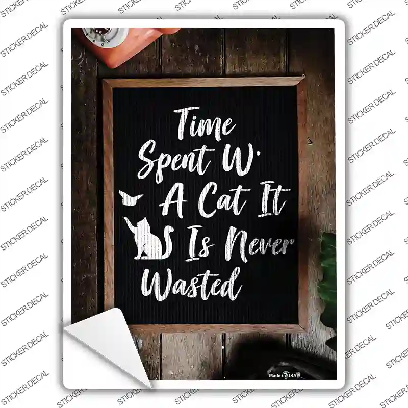 P-2648s-L Time Spent with Cat Novelty Rectangular Sticker Decal, Large