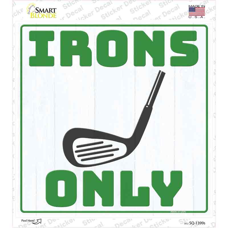 SQ-1399s-M Irons Only Novelty Square Sticker Decal, Medium