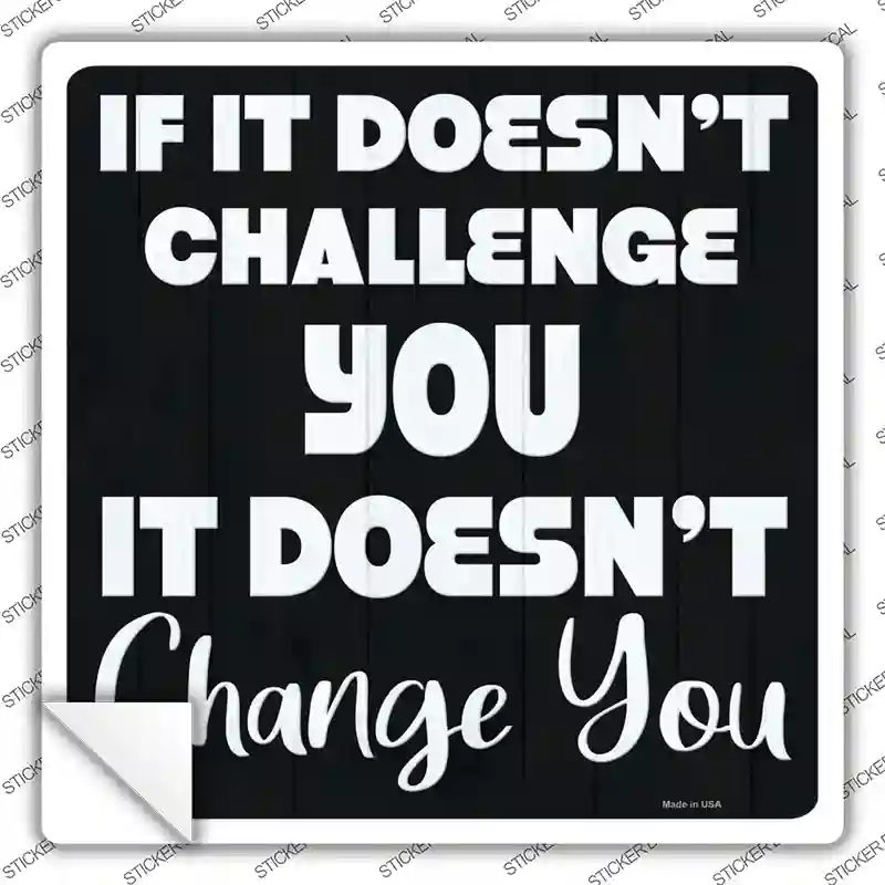 SQ-1426s-S No Challenge No Change Novelty Square Sticker Decal, Small