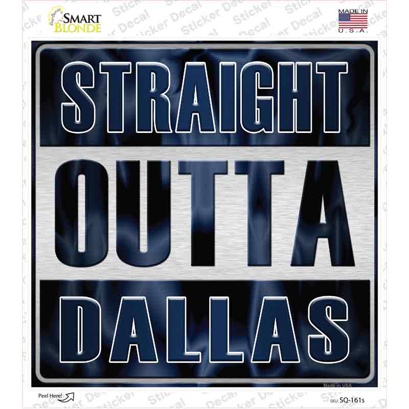 SQ-161s-M Straight Outta Dallas Blue Novelty Square Sticker Decal, Medium