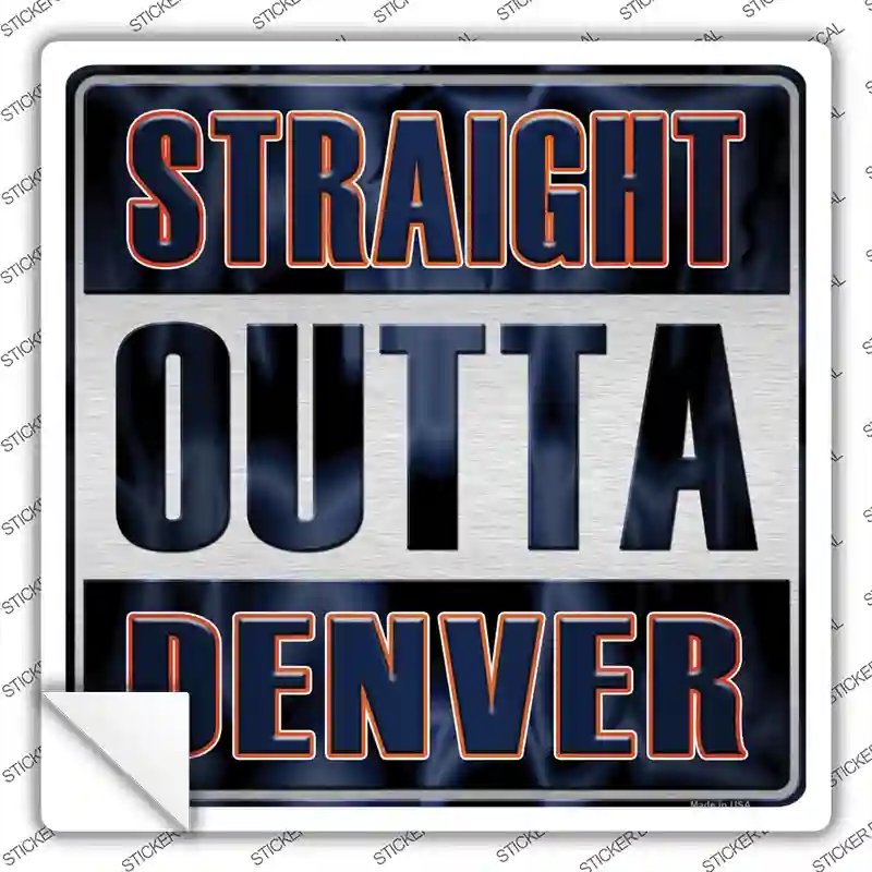 SQ-165s-L Straight Outta Denver Novelty Square Sticker Decal, Large
