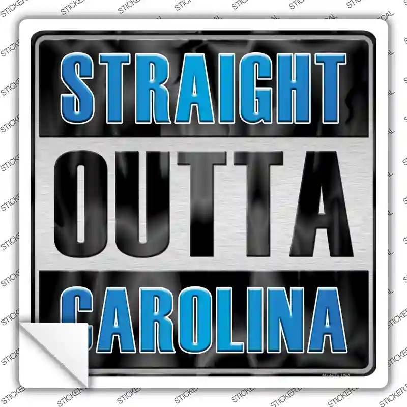 SQ-169s-S Straight Outta Carolina Novelty Square Sticker Decal, Small