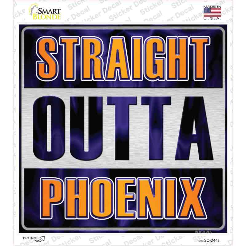 SQ-244s-M Straight Outta Phoenix Novelty Square Sticker Decal, Medium