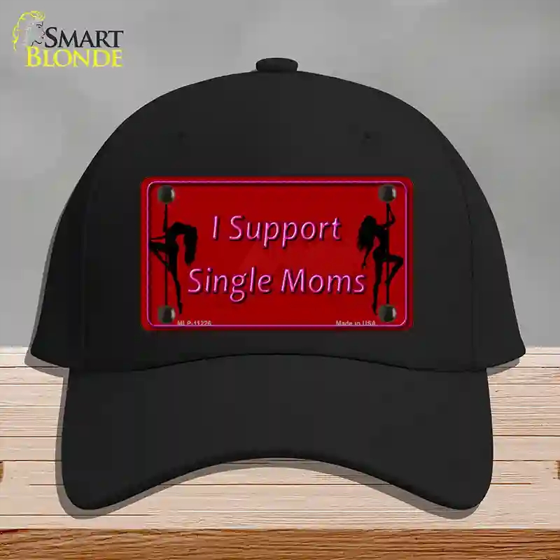 HAT03-MLP-11226 I Support Single Moms Novelty License Plate Hat, Cotton - Black