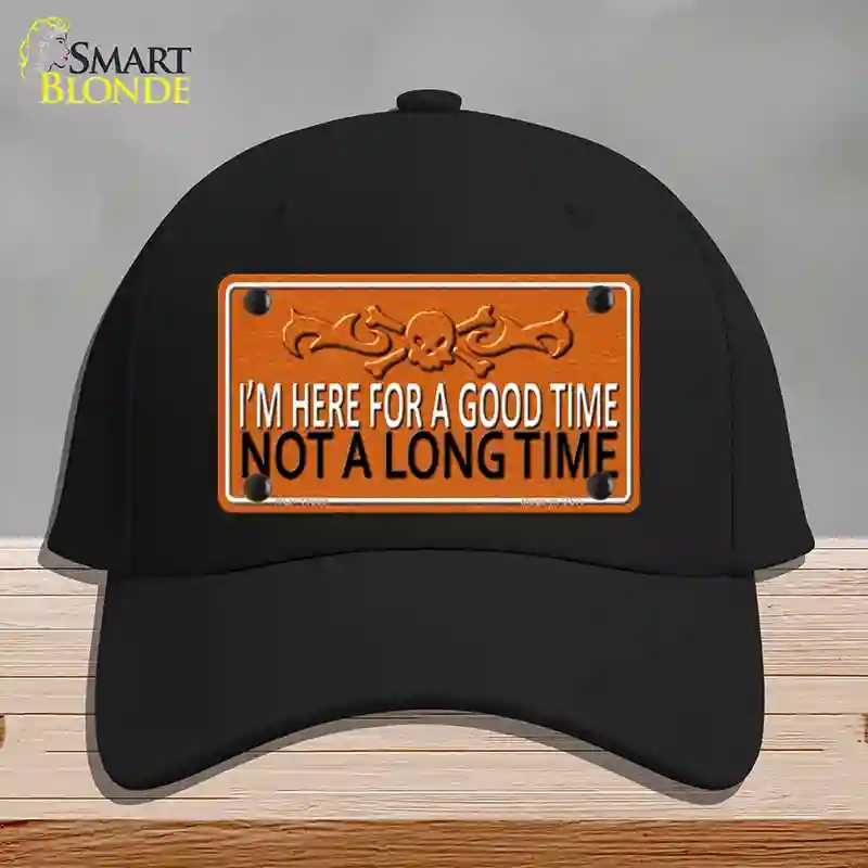 HAT03-MLP-11659 Here for a Good Time Novelty License Plate Hat, Cotton - Black