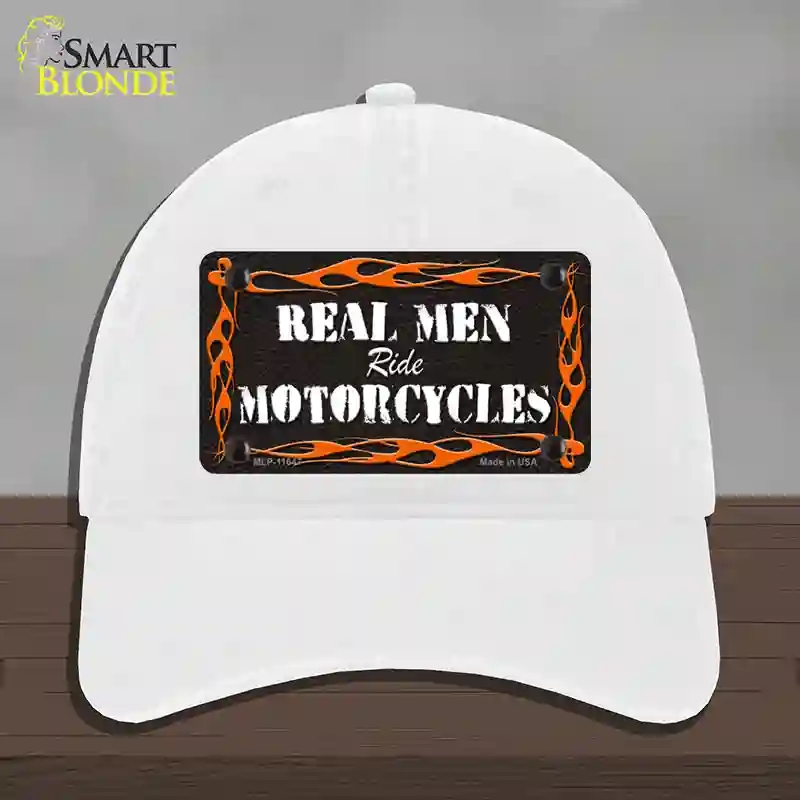 HAT14-MLP-11647 Real Men Ride Motorcycles Novelty License Plate Hat, Unconstructed Cotton - White