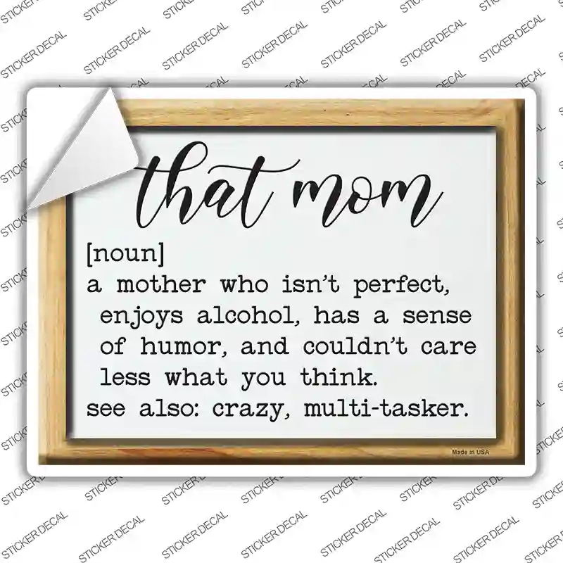 P-3999s-S That Mom Definition Novelty Rectangle Sticker Decal, Small