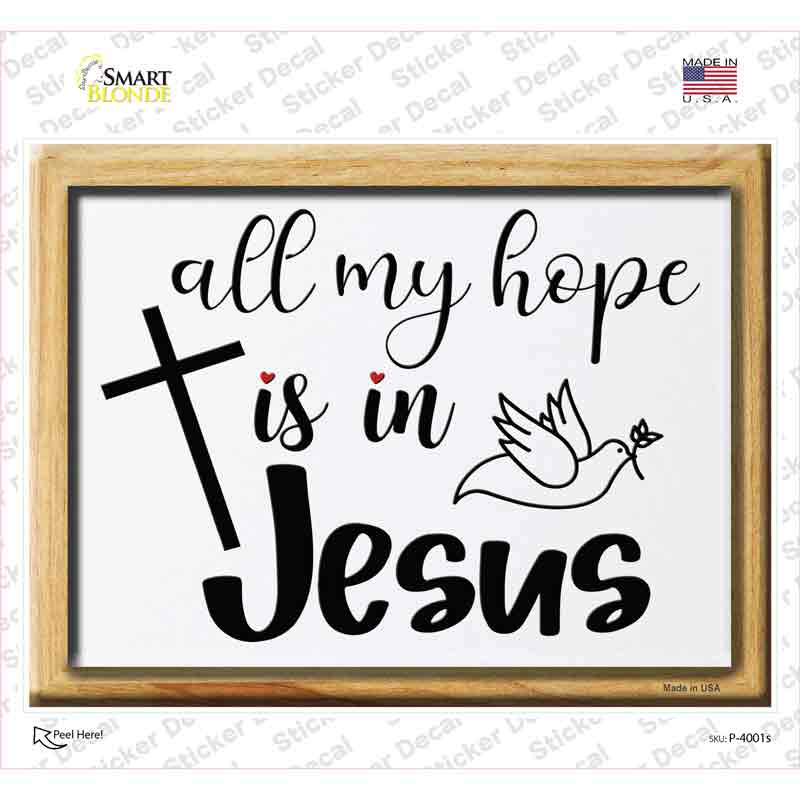 P-4001s-M All My Hope in Jesus Novelty Rectangle Sticker Decal, Medium