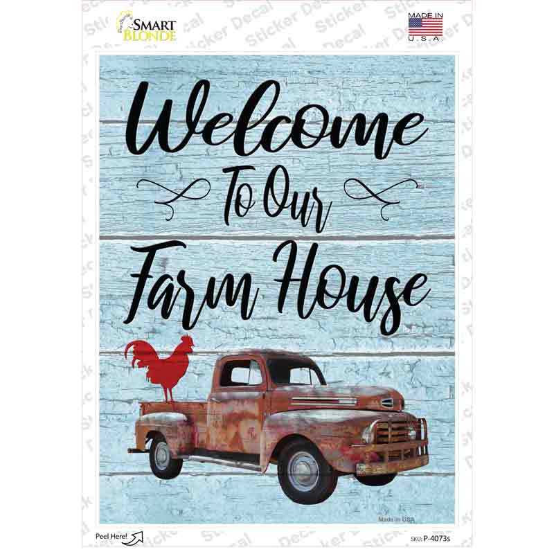 P-4073s-M Welcome to Our Farm House Novelty Rectangle Sticker Decal, Medium