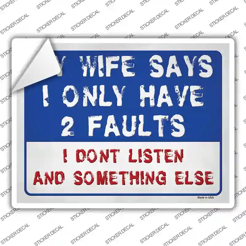 P-4215s-XL Two Faults Dont Listen Novelty Rectangle Sticker Decal, Extra Large