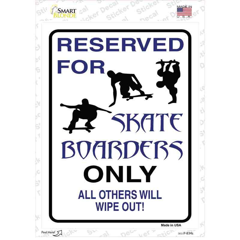 P-834s-M Reserved for Skateboarders Only Novelty Rectangle Sticker Decal, Medium
