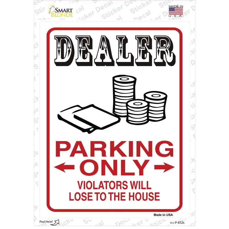 P-852s-M Dealer Parking Lose the House Novelty Rectangular Sticker Decal, Medium