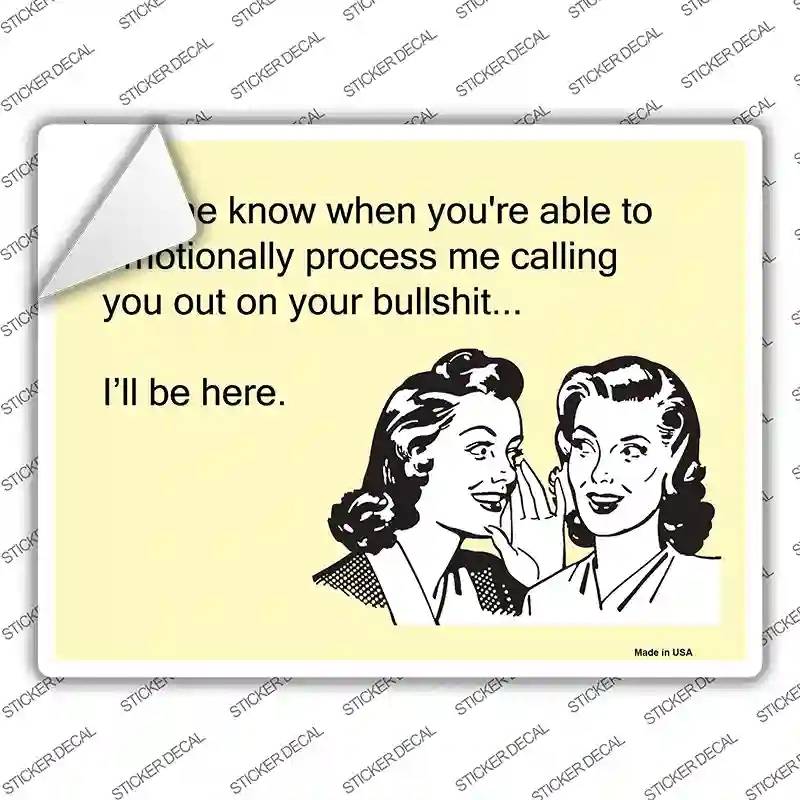 P-956s-S Let Me Know When Novelty Rectangle Sticker Decal, Small