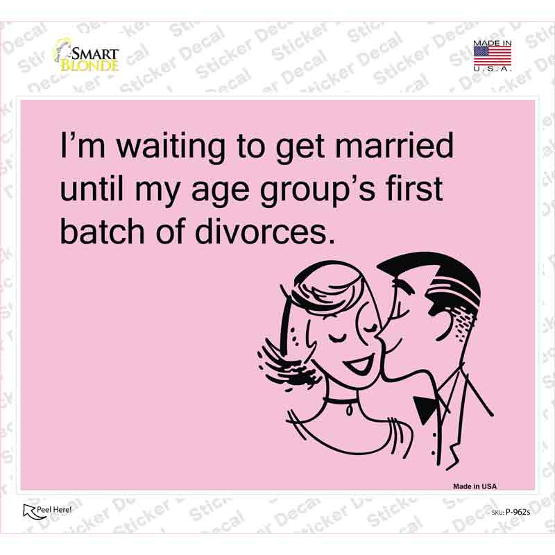 P-962s-M Im Waiting to Get Married Novelty Rectangle Sticker Decal, Medium