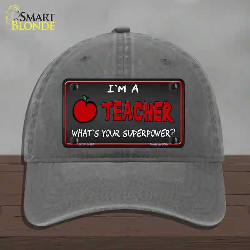 HAT08-MLP-11809 I Am a Teacher Novelty License Plate Hat, Unconstructed Cotton - Charcoal
