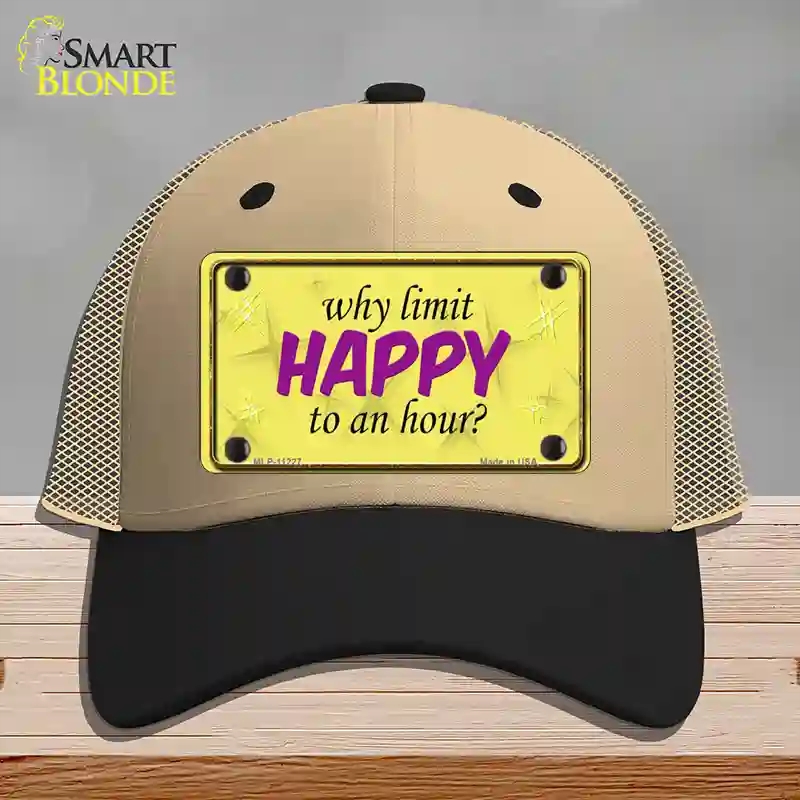HAT02-MLP-11227 Why Limit Happy to An Hour Novelty License Plate Hat, Mesh - Khaki & Black