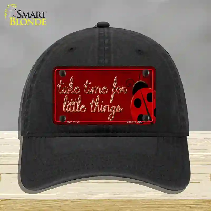 HAT07-MLP-11728 Take Time for Little Things Novelty License Plate Hat, Unconstructed Cotton - Black