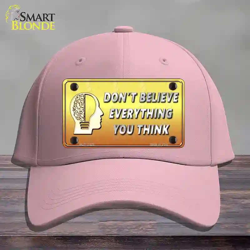 HAT05-MLP-11229 Dont Believe Everything You Think Novelty License Plate Hat, Cotton - Pink