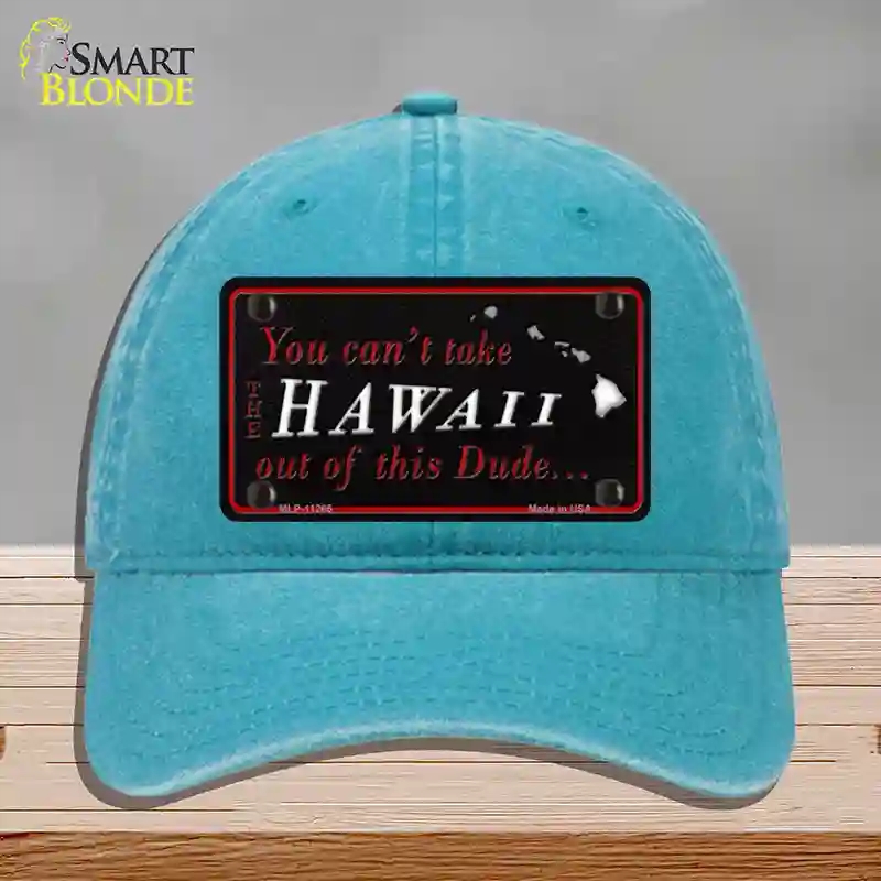 HAT10-MLP-11265 Hawaii Dude Novelty License Plate Hat, Unconstructed Cotton - Lake Blue