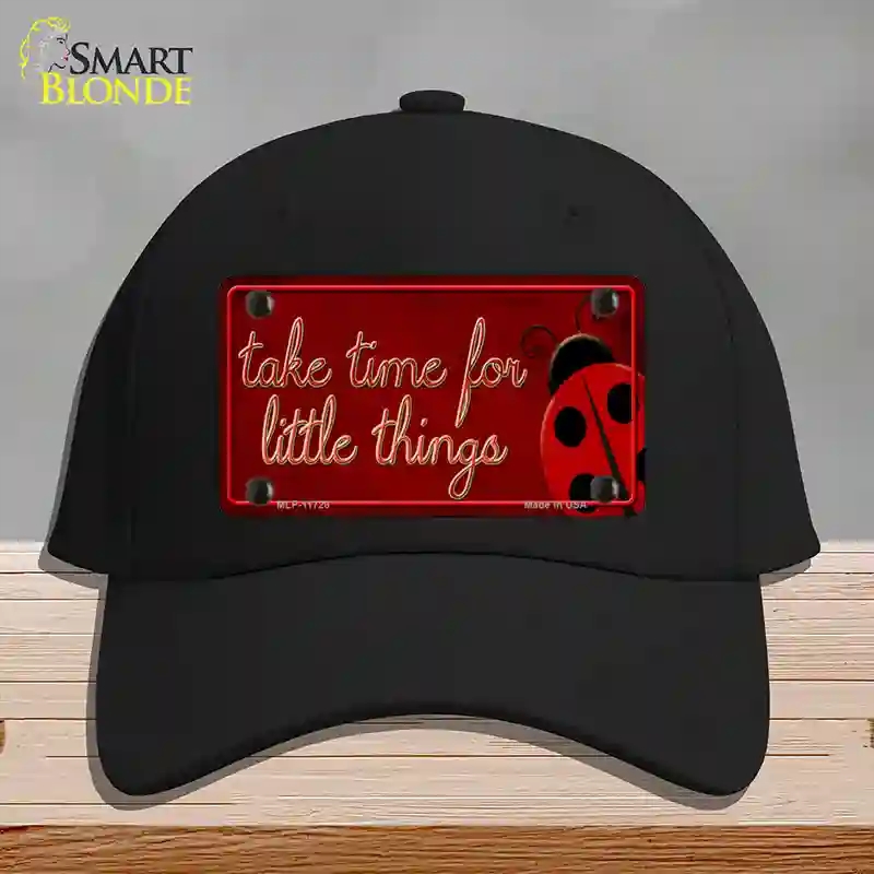 HAT03-MLP-11728 Take Time for Little Things Novelty License Plate Hat, Cotton - Black