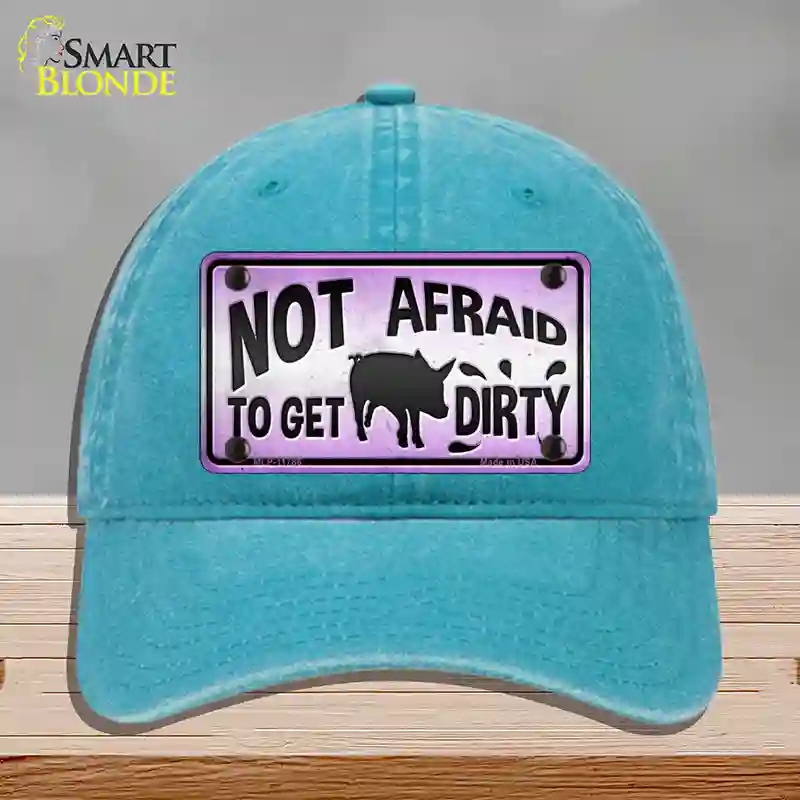 HAT10-MLP-11786 Not Afraid to Get Dirty Novelty License Plate Hat, Unconstructed Cotton - Lake Blue
