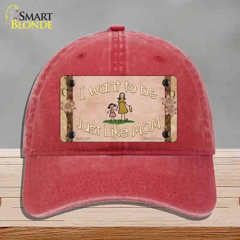 HAT13-MLP-11576 Just Like Mom Novelty License Plate Hat, Unconstructed Cotton - Red