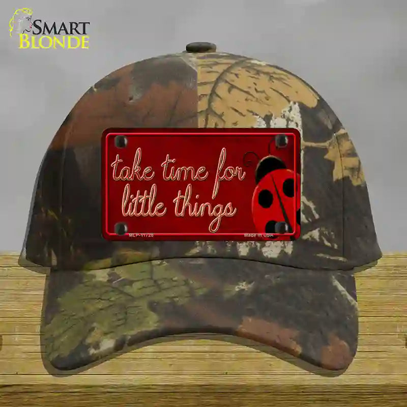 HAT06-MLP-11728 Take Time for Little Things Novelty License Plate Hat, Cotton - Camouflage