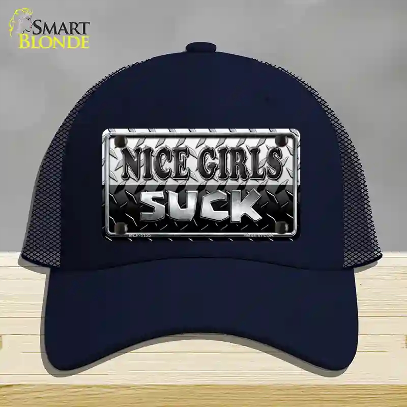 HAT16-MLP-1155 Nice Girls Suck Novelty License Plate Hat, Mesh - Navy
