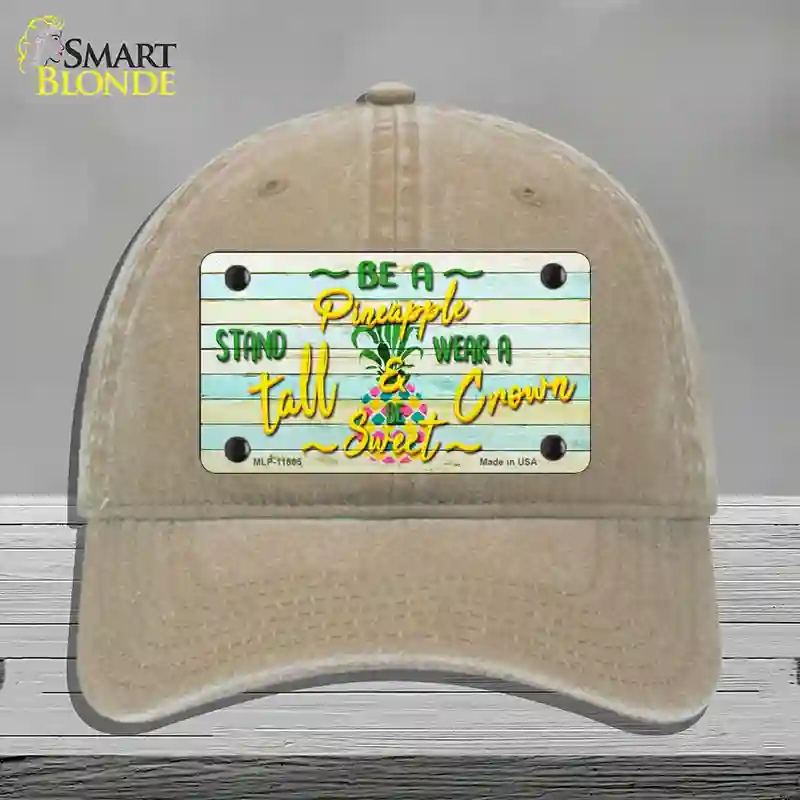 HAT09-MLP-11865 Be a Pineapple Novelty License Plate Hat, Unconstructed Cotton - Khaki