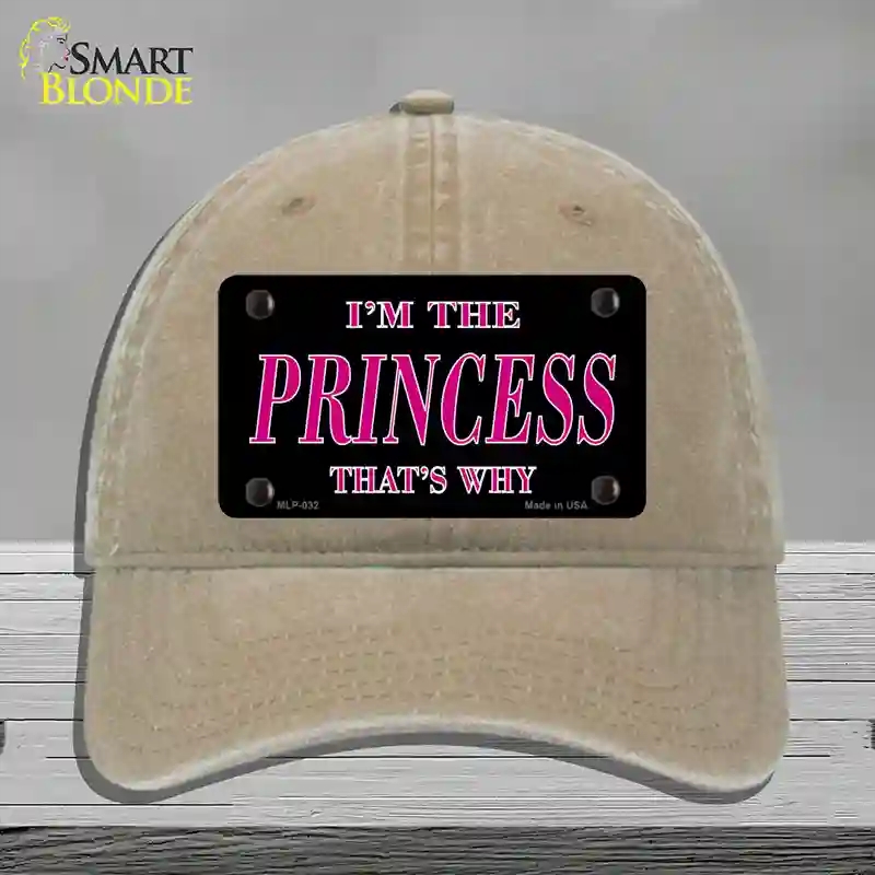 HAT09-MLP-032 Princess Thats Why Novelty License Plate Hat, Unconstructed Cotton - Khaki