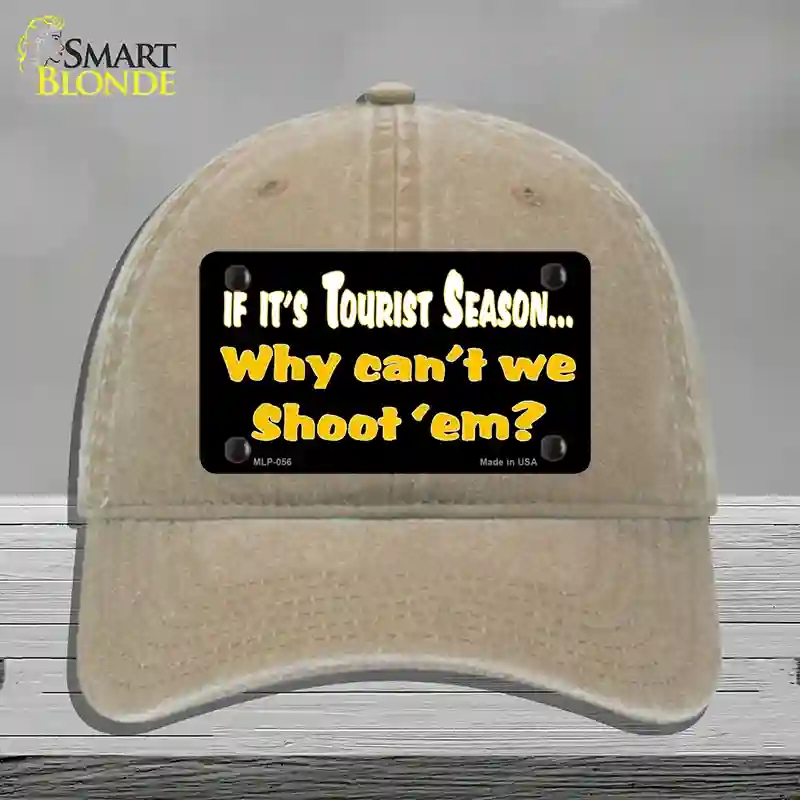 HAT09-MLP-056 Why Cant We Shoot Em Novelty License Plate Hat, Unconstructed Cotton - Khaki