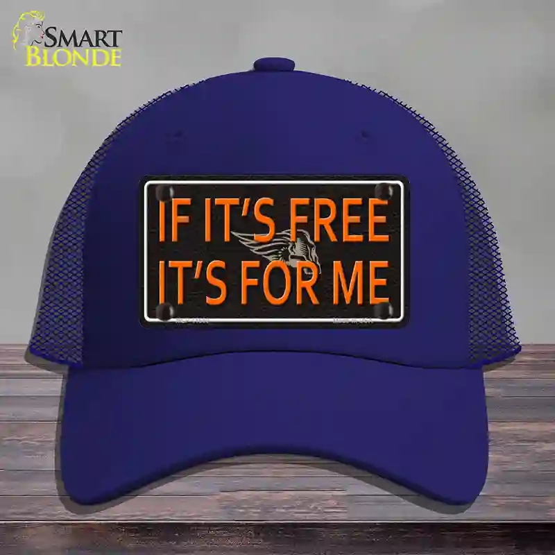 HAT18-MLP-11660 If It is Free It is for Me Novelty License Plate Hat, Mesh - Royal Blue