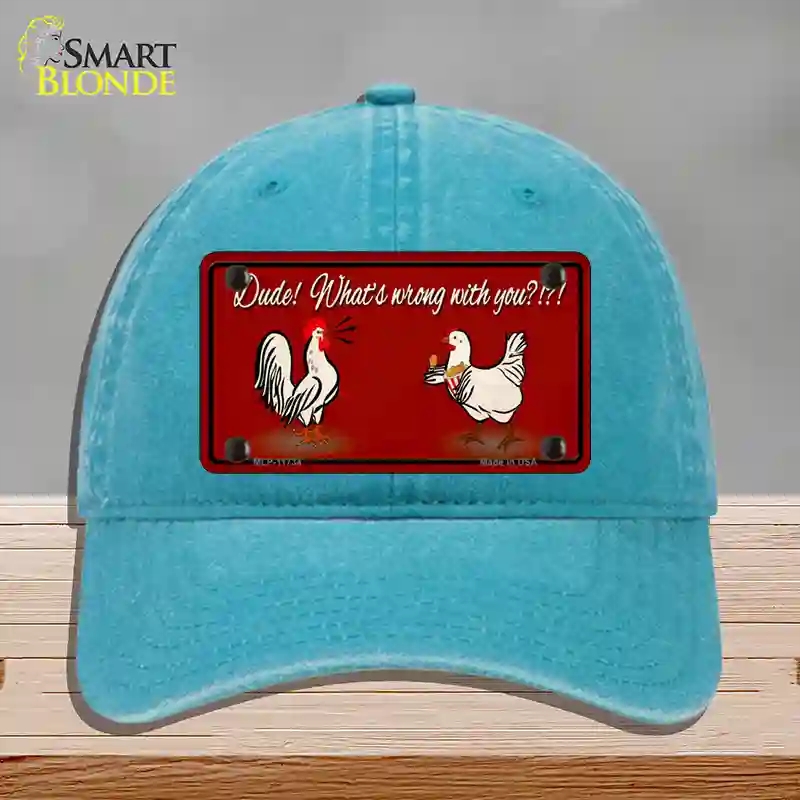 HAT10-MLP-11734 Dude Whats Wrong with You Novelty License Plate Hat, Unconstructed Cotton - Lake Blue