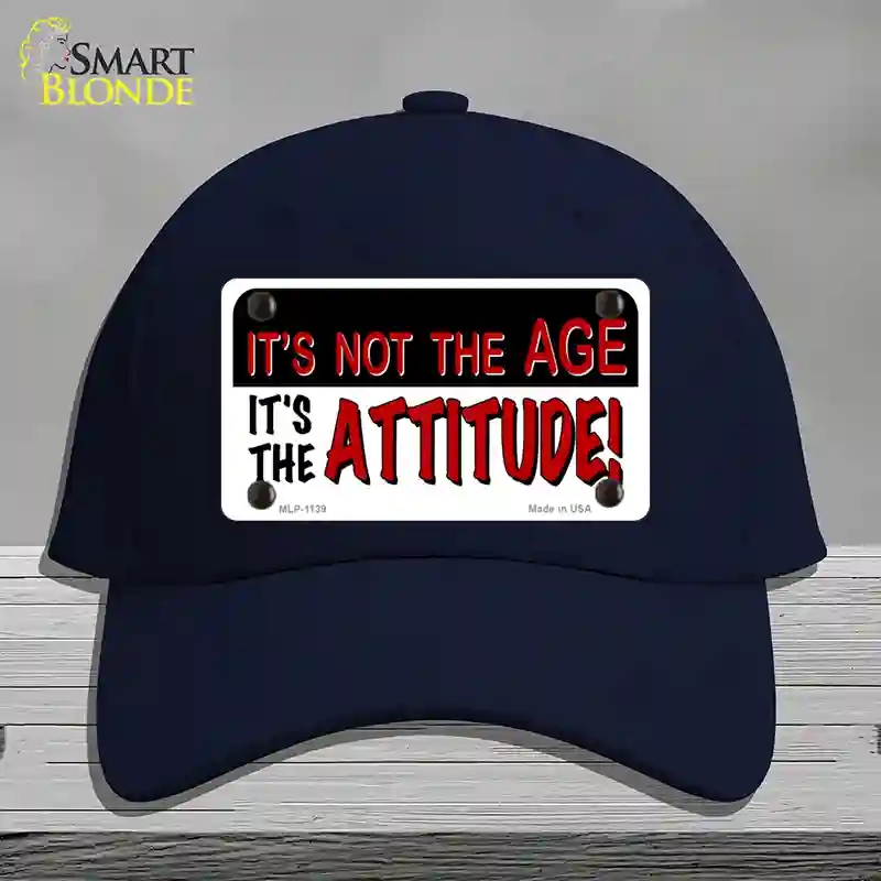 HAT20-MLP-1139 Not Age It is Attitude Novelty License Plate Hat, Cotton - Navy