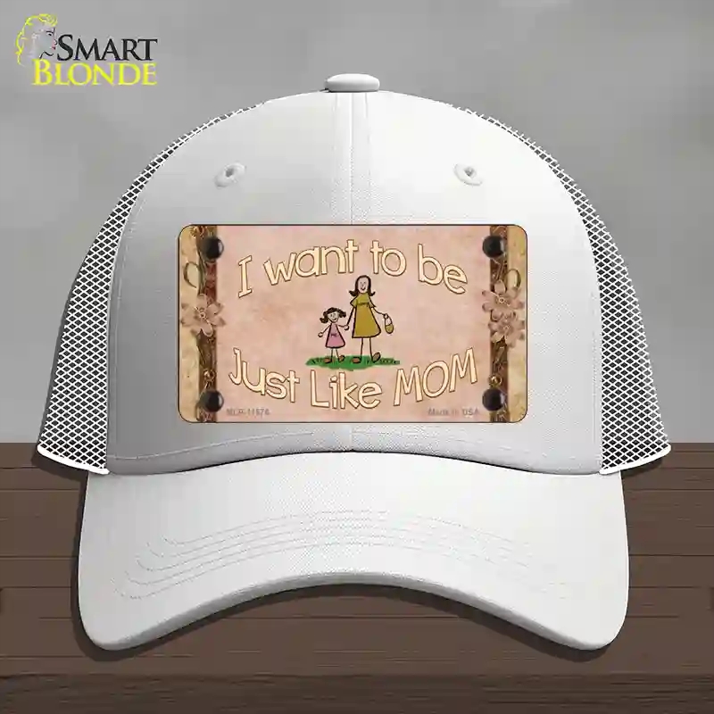 HAT19-MLP-11576 Just Like Mom Novelty License Plate Hat, Mesh - White