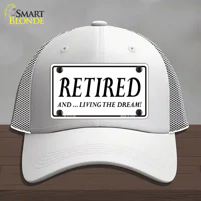 HAT19-MLP-11706 Retired & Living the Dream Novelty License Plate Hat, Mesh - White