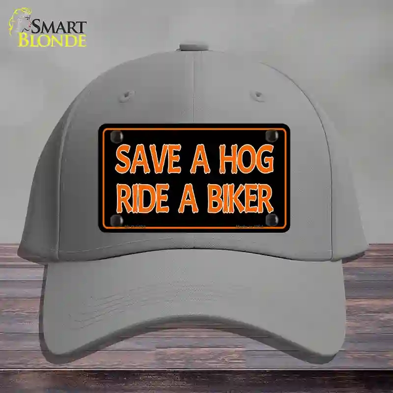 HAT23-MLP-1193 Save a Hog Ride a Biker Novelty License Plate Hat, Cotton - Gray