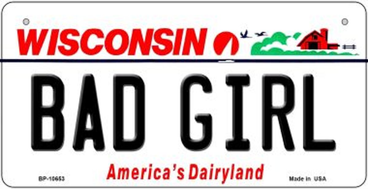Bad Girl Wisconsin Novelty Metal Bicycle Plate BP-10653