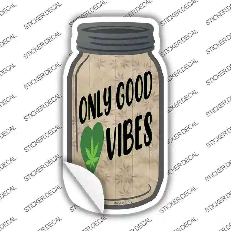 MJ-622s-L Only Good Vibes Novelty Mason Jar Sticker Decal, Large