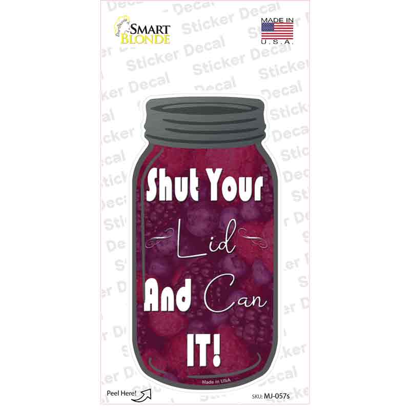 MJ-057s-M Shut Lid & Can It Novelty Mason Jar Sticker Decal, Medium