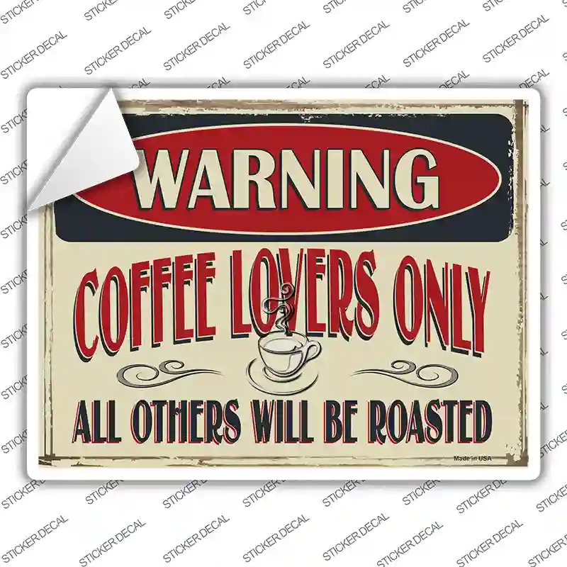 P-1765s-XL Warning Coffee Lovers Only Novelty Rectangle Sticker Decal, Extra Large