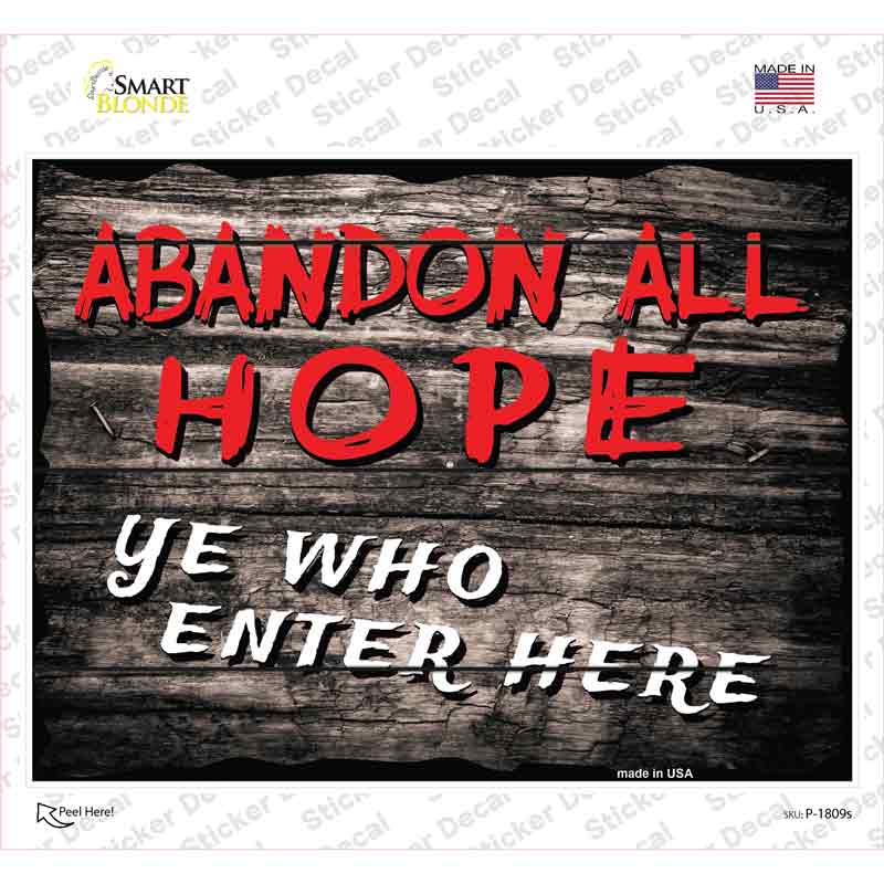 P-1809s-M Abandon All Hope Novelty Rectangle Sticker Decal, Medium