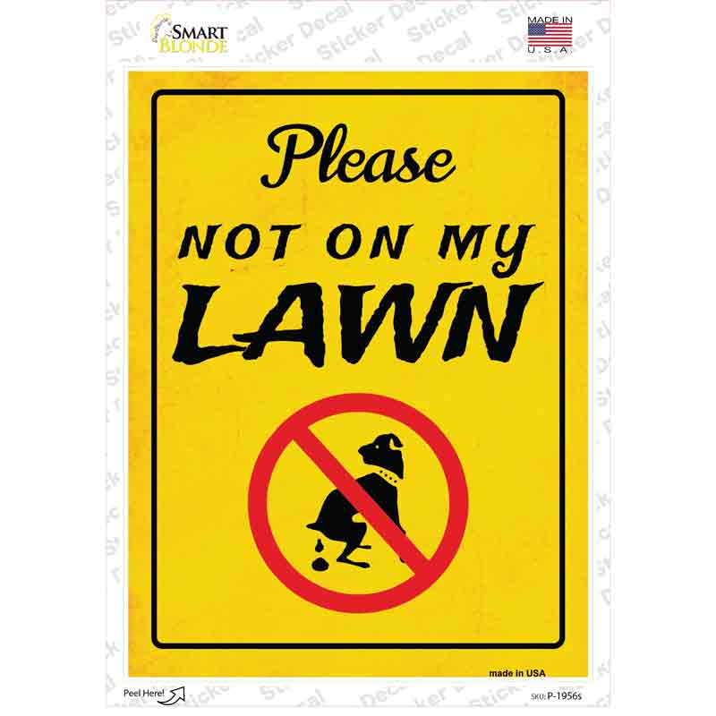 P-1956s-M Not on My Lawn Novelty Rectangular Sticker Decal, Medium