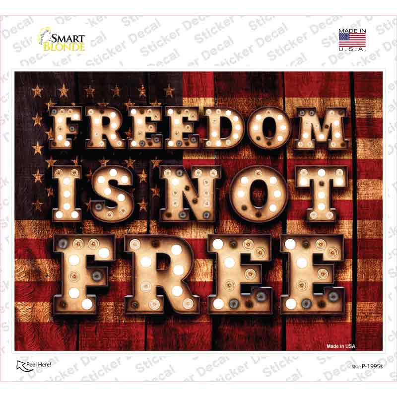 P-1995s-M Freedom is Not Free Novelty Rectangular Sticker Decal, Medium