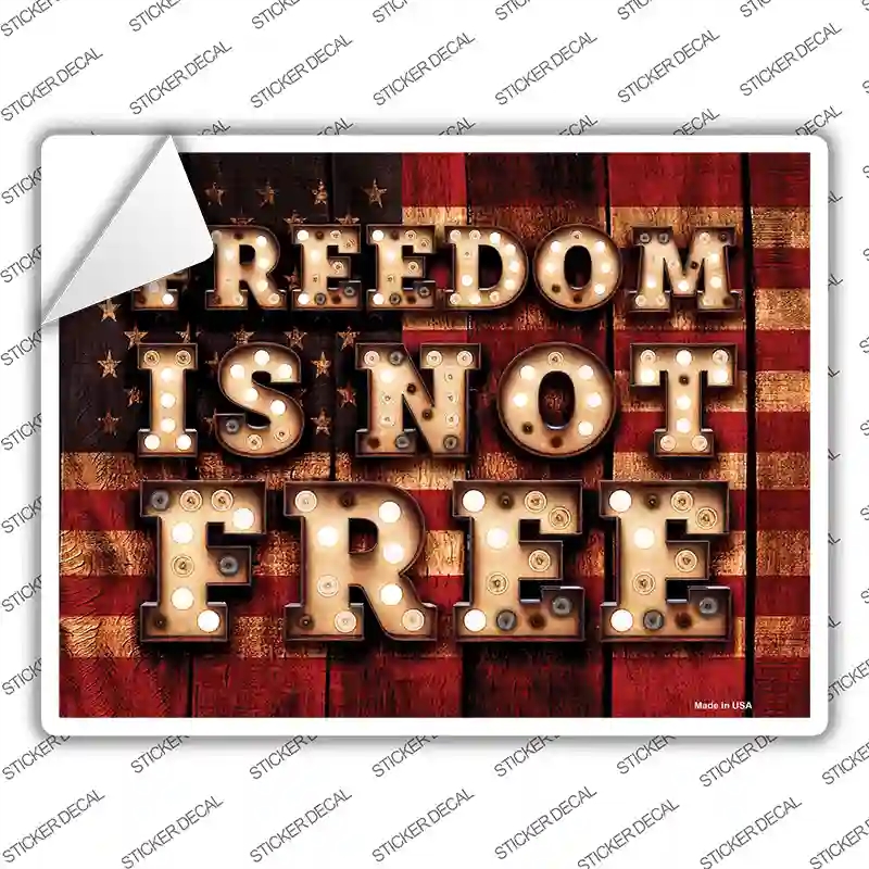 P-1995s-XL Freedom is Not Free Novelty Rectangular Sticker Decal, Extra Large