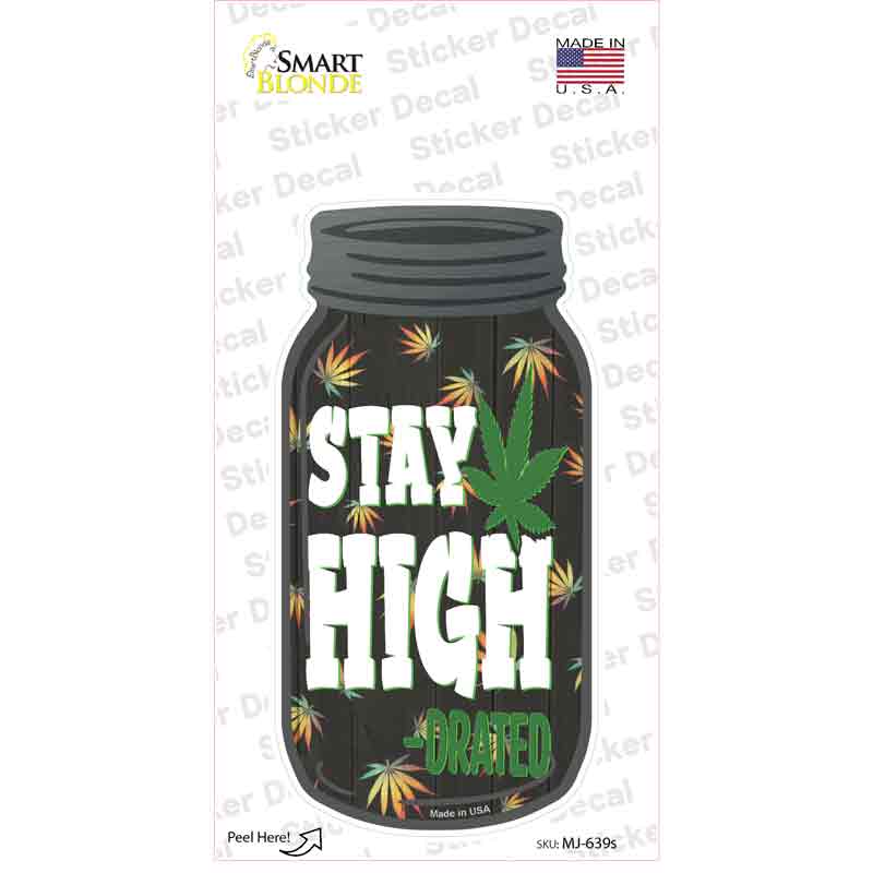 MJ-639s-M Stay High Drated Novelty Mason Jar Sticker Decal, Medium