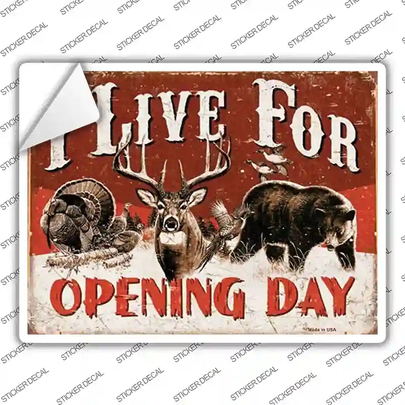 P-1121s-L I Live for Opening Day Novelty Rectangle Sticker Decal, Large